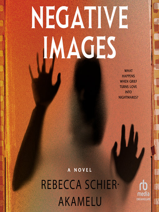 Title details for Negative Images by Rebecca Schier-Akamelu - Wait list